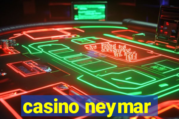 casino neymar